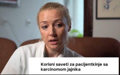 Ass. dr Bojana Gutić Vukobrat – Korisni saveti za pacijentkinje obolele od karcinom jajnika